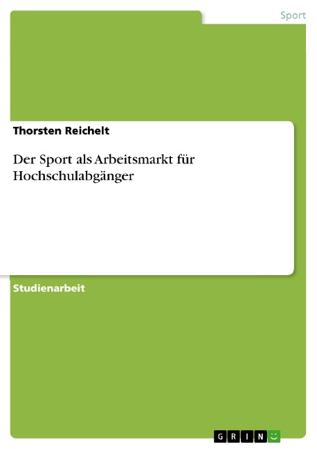 Der Sport als Arbeitsmarkt für Hochschulabgänger - Thorsten Reichelt