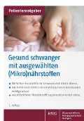 Cover-Bild zum Titel 'Gesund schwanger mit ausgewählten (Mikro)nährstoffen' von 'Uwe Gröber'