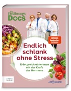Cover-Bild zum Titel 'Die Ernährungs-Docs - Endlich schlank ohne Stress' von 'Matthias Riedl, Jörn Klasen, Silja Schäfer, Viola Andresen'
