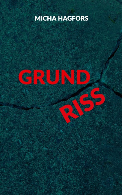 Grund Riss - Micha Hagfors