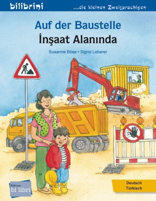 Auf der Baustelle.  Deutsch-Türkisch - Susanne Böse