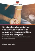 Cover-Bild zum Titel 'Stratégies d'adaptation chez les personnes en phase de consommation active de drogues' von 'Marco Guerreiro'