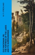 Cover-Bild zum Titel 'Old Mackinaw; Or, The Fortress of the Lakes and its Surroundings' von 'W. P. Strickland'
