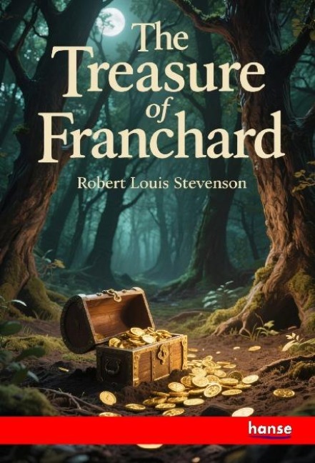 The Treasure of Franchard - Robert Louis Stevenson