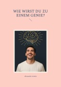 Wie wirst du zu einem Genie? - Alexander Armin