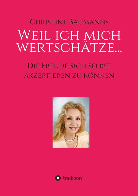 Weil ich mich wertschätze... - Christine Baumanns
