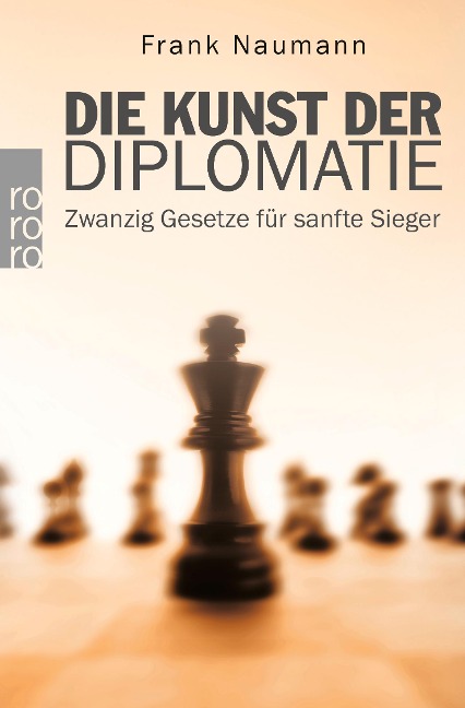 Die Kunst der Diplomatie - Frank Naumann