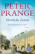 Cover-Bild zum Titel 'Herrliche Zeiten - Dem Himmel so nah' von 'Peter Prange'
