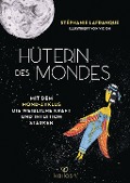 Cover-Bild zum Titel 'Hüterin des Mondes' von 'Stéphanie Lafranque'