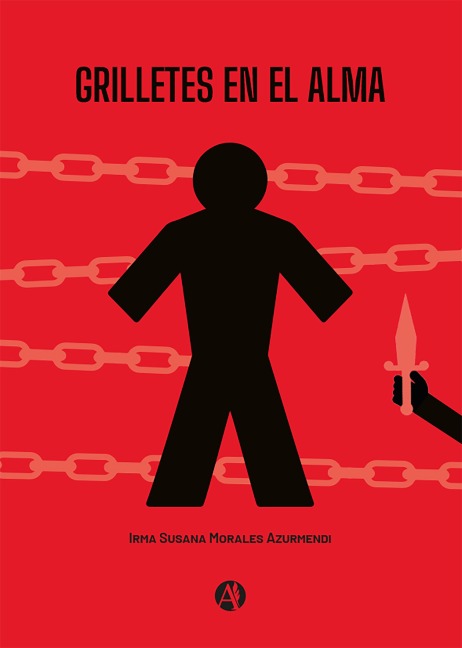 Grilletes en el alma - Irma Susana Morales Azurmendi