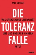Die Toleranzfalle - Axel Becker