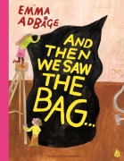 Cover-Bild zum Titel 'And Then We Saw the Bag . . .' von 'Emma Adbage'