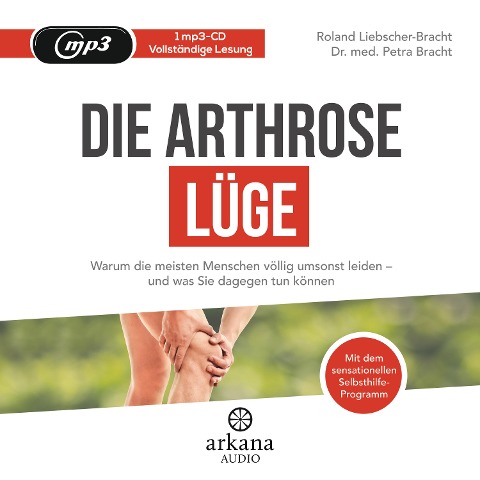 Die Arthrose-Lüge - Petra Bracht, Roland Liebscher-Bracht