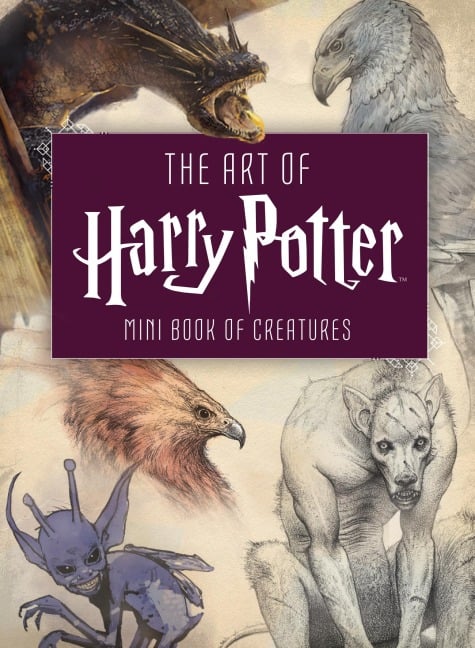 The Art of Harry Potter: Mini Book of Creatures - 