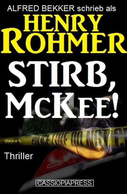 Stirb, McKee! Thriller - Alfred Bekker, Henry Rohmer