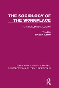Cover-Bild zum Titel 'The Sociology of the Workplace (RLE: Organizations)' von ''