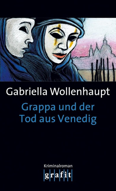 Grappa und der Tod aus Venedig. - Gabriella Wollenhaupt