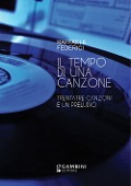 Cover-Bild zum Titel 'Il tempo di una canzone. Trentatré canzoni e un preludio' von 'Raffaele Federici'