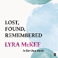 Cover-Bild zum Titel 'Lost, Found, Remembered' von 'Lyra McKee'