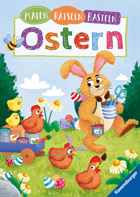 Ravensburger Malen, Rätseln, Basteln: Ostern - Großes Buch für Kinder ab 5 Jahre, Osterdeko, Rätselspaß, Ausmalbuch - Angelika Penner