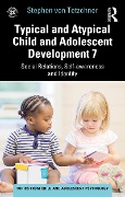Cover-Bild zum Titel 'Typical and Atypical Child and Adolescent Development 7 Social Relations, Self-awareness and Identity' von 'Stephen Von Tetzchner'
