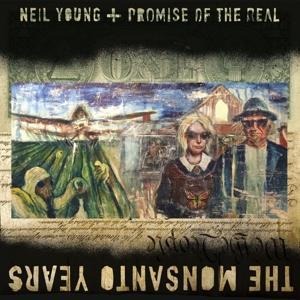 The Monsanto Years - Neil+Promise Of The Real Young