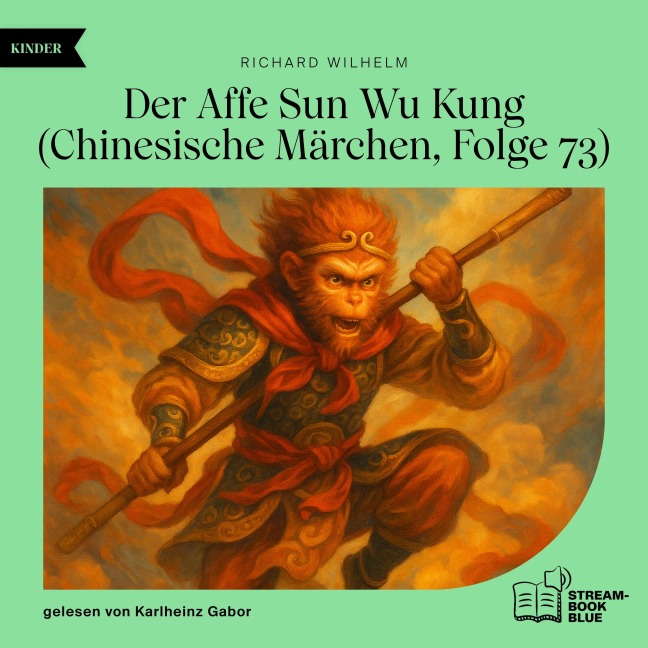 Der Affe Sun Wu Kung (Chinesische Märchen, Folge 73) - Richard Wilhelm