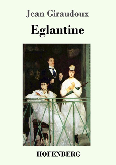 Eglantine - Jean Giraudoux