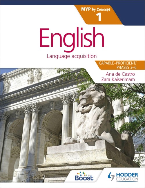 English for the IB MYP 1 - Ana de Castro, Zara Kaiserimam