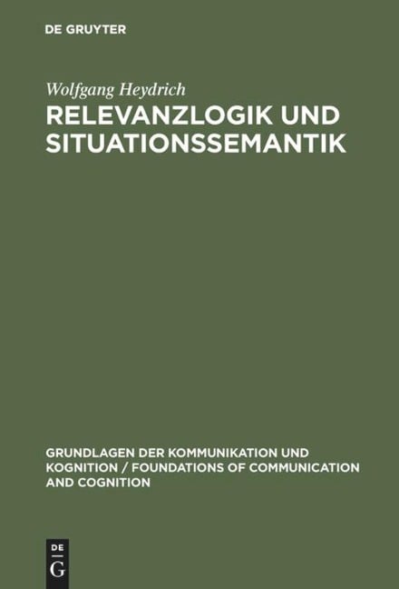 Relevanzlogik und Situationssemantik - Wolfgang Heydrich