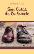 Cover-Bild zum Titel 'Son cosas de la Suerte' von 'Juan F Benítez'