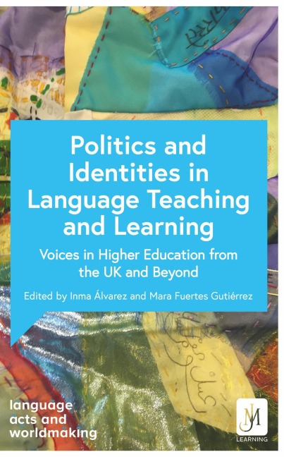 The Politics of Identity in Language Teaching and Learning - Catherine Boyle, Debra Kelly, Ana de Medeiros