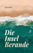 Cover-Bild zum Titel 'Die Insel Berande' von 'Jack London'