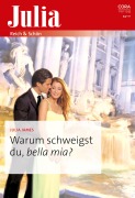 Cover-Bild zum Titel 'Warum schweigst du, bella mia?' von 'Julia James'