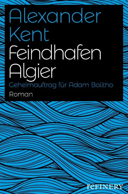 Feindhafen Algier - Alexander Kent