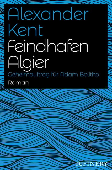 Feindhafen Algier - Alexander Kent