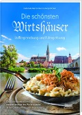 Cover-Bild zum Titel 'Die schönsten Wirtshäuser in Regensburg und Umgebung' von 'Gabriele Kiesl, Hans-Ludwig Höcherl'