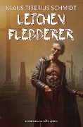Cover-Bild zum Titel 'Leichenfledderer' von 'Klaus Tiberius Schmidt'