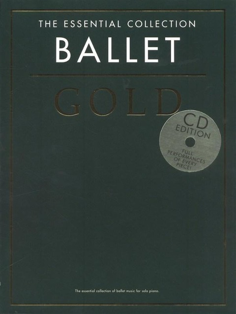 Ballet Gold: The Essential Collection [With CD (Audio)] - 