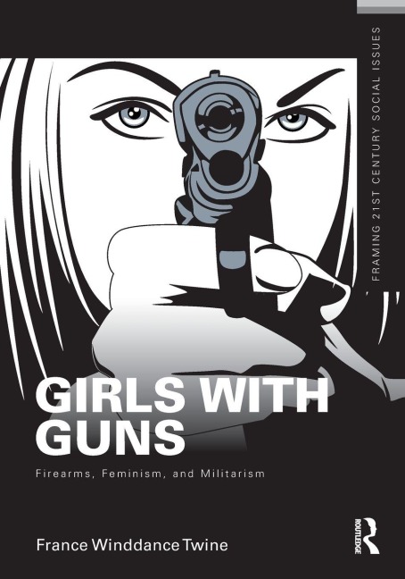 Girls with Guns - France Winddance Twine