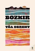 Cover-Bild zum Titel 'Bozkir' von 'Tea Obreht'