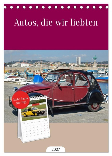 Tischplaner 2027 - Autos, die wir liebten (A5 Tischkalender zum Aufstellen) CALVENDO - Insideportugal