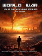 Cover-Bild zum Titel 'World War- How to Survive various Scenarios' von 'Silvio Guerrinha'