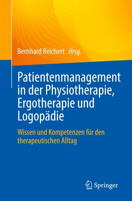 Patientenmanagement in der Physiotherapie, Ergotherapie und Logopädie - 