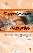 Cover-Bild zum Titel 'Doppelstunde Basketball' von 'Reiner Braun, Anke Goriss, Stefan König'