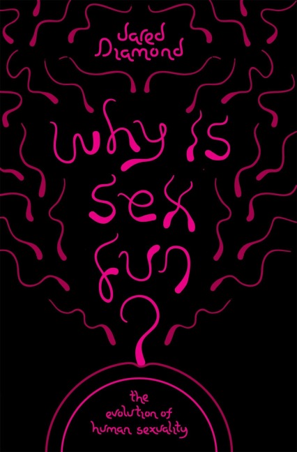 Why Is Sex Fun? - Jared Diamond