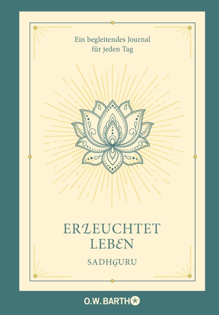 Erleuchtet leben - Sadhguru
