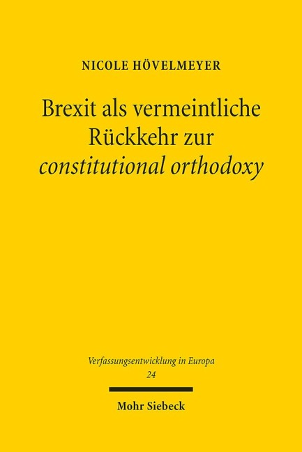 Brexit als vermeintliche Rückkehr zur constitutional orthodoxy - Nicole Hövelmeyer
