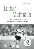 Cover-Bild zum Titel 'Lothar Matthäus' von 'Daniel Michel'