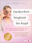 Cover-Bild zum Titel 'Zuckerfrei beginnt im Kopf' von 'Leandra Fili'